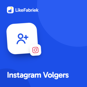 Instagram Volgers kopen bij LikeFabriek